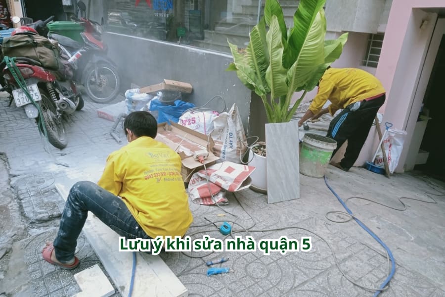 Lưu ý khi sửa nhà quận 5