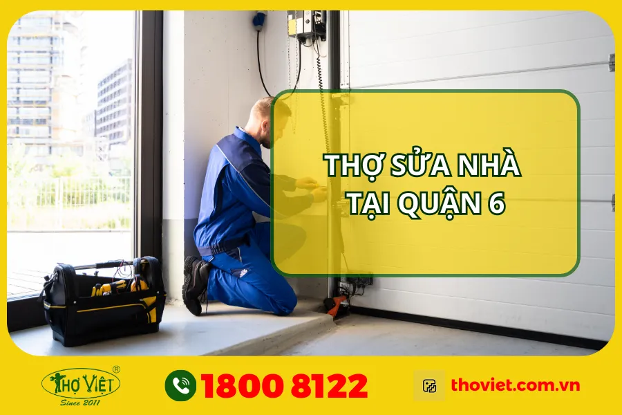 Dịch vụ sửa nhà tại quận 6