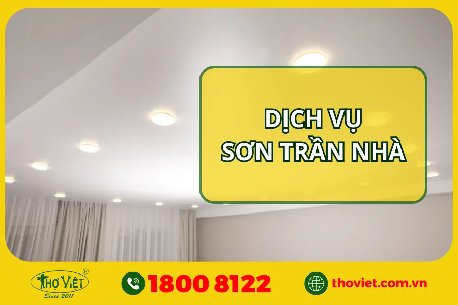 Dịch vụ sơn trần nhà giá rẻ TP.HCM, Bình Dương, Đồng Nai & Long An