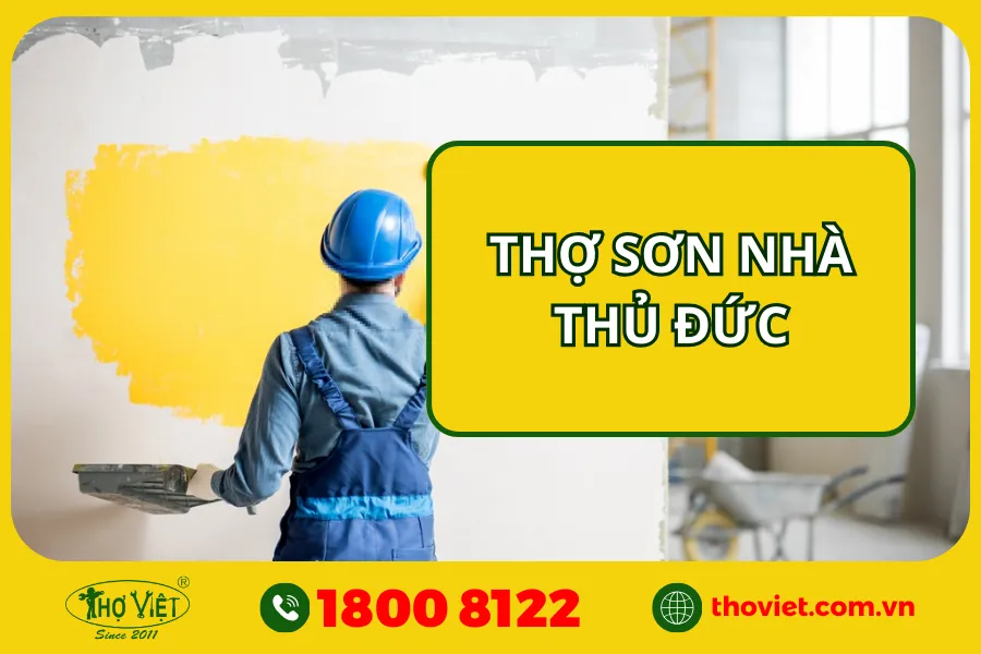Thợ sơn nhà tại quân Thủ Đức tư vấn & báo giá [Miễn phí]