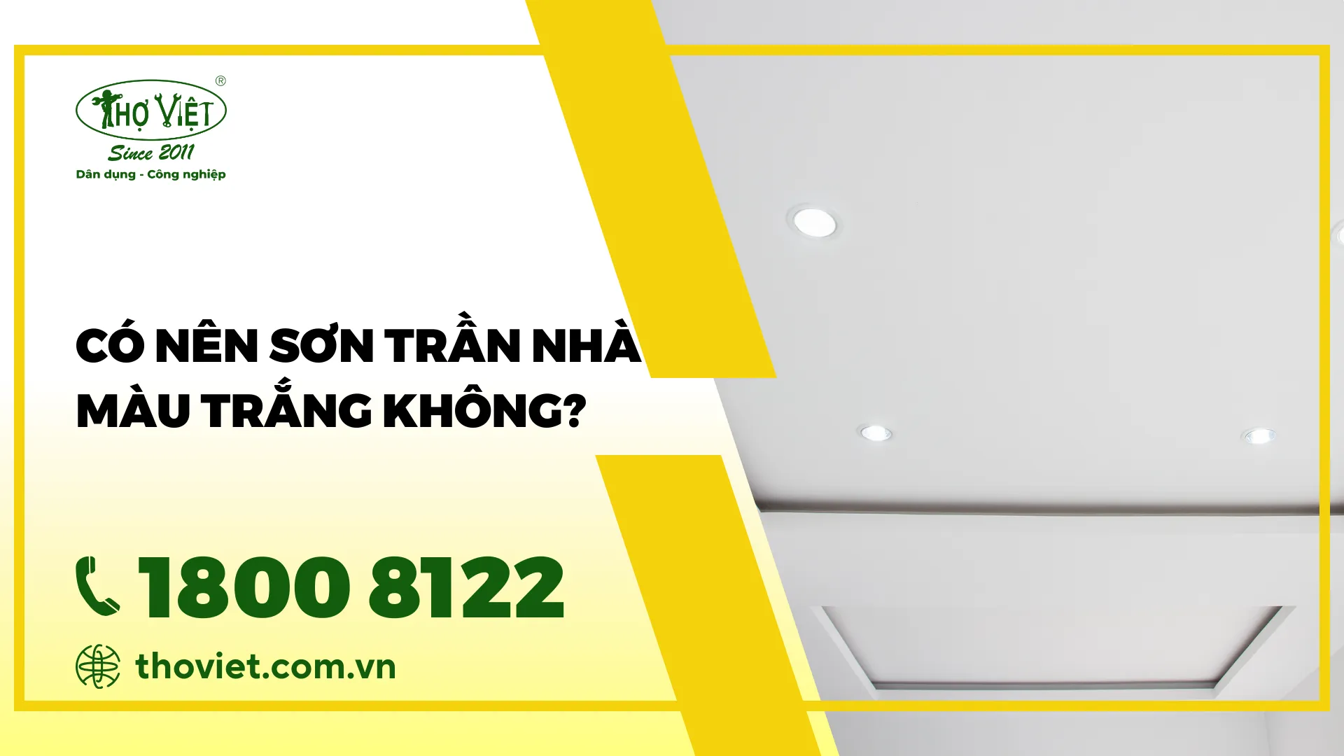 Có nên sơn trần nhà màu trắng không? Mẹo giúp tường nhà màu trắng luôn sạch