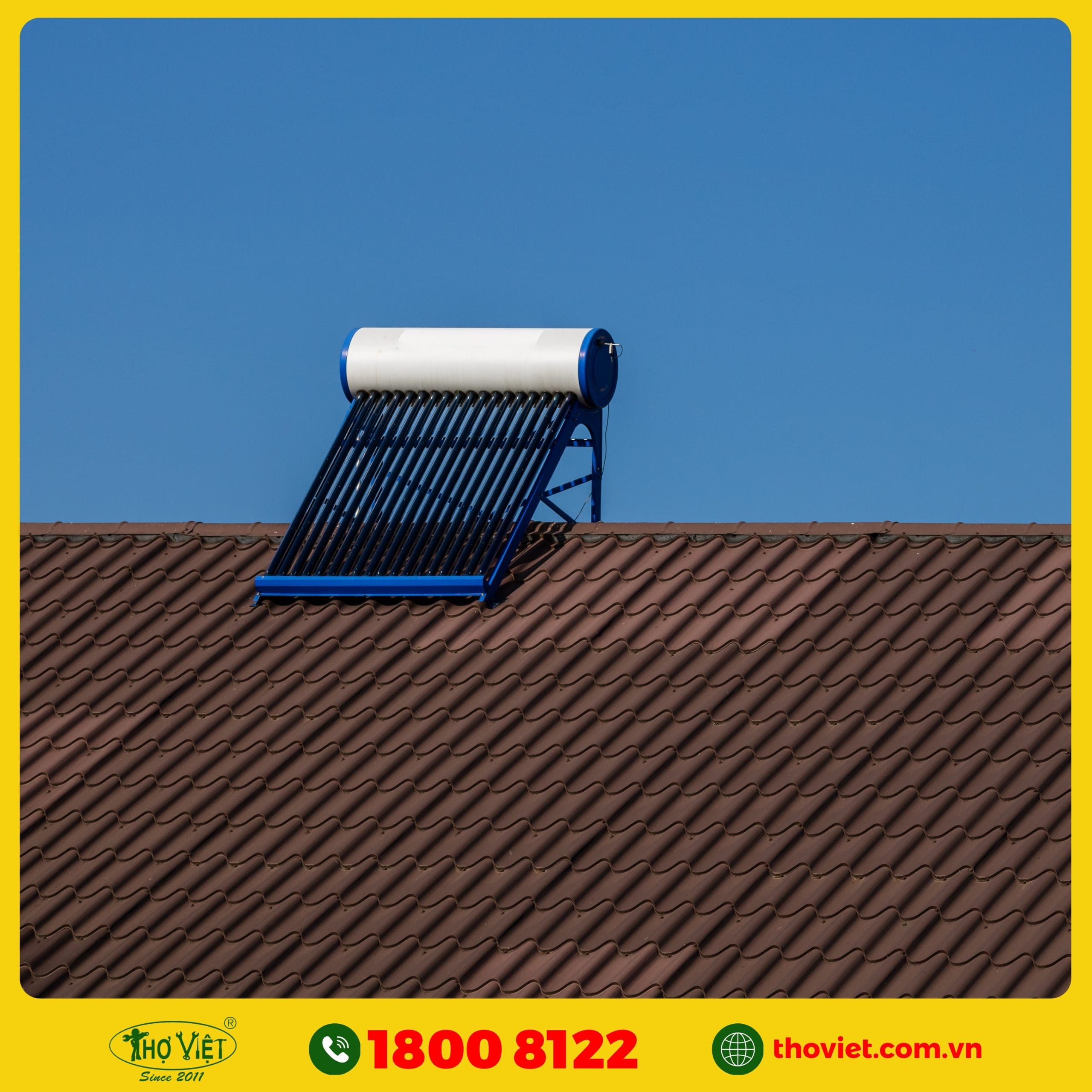 nên chọn Thợ Việt lắp đặt máy nước nóng năng lượng mặt trời