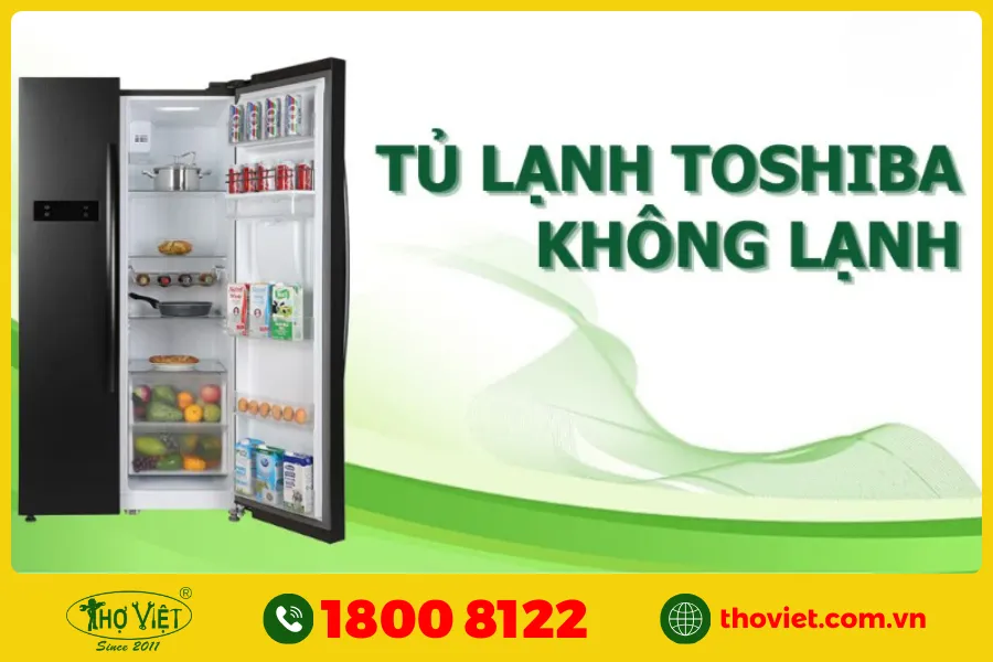 Tủ lạnh Toshiba Inverter chạy nhưng không lạnh
