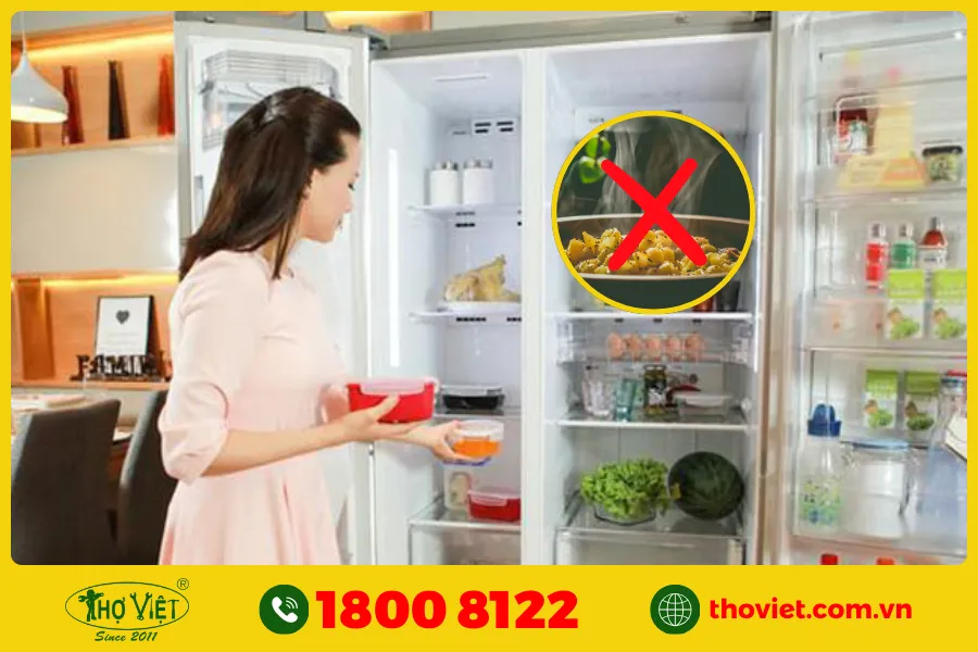 Tủ lạnh chạy yếu do đựng đồ nóng trong tủ lạnh