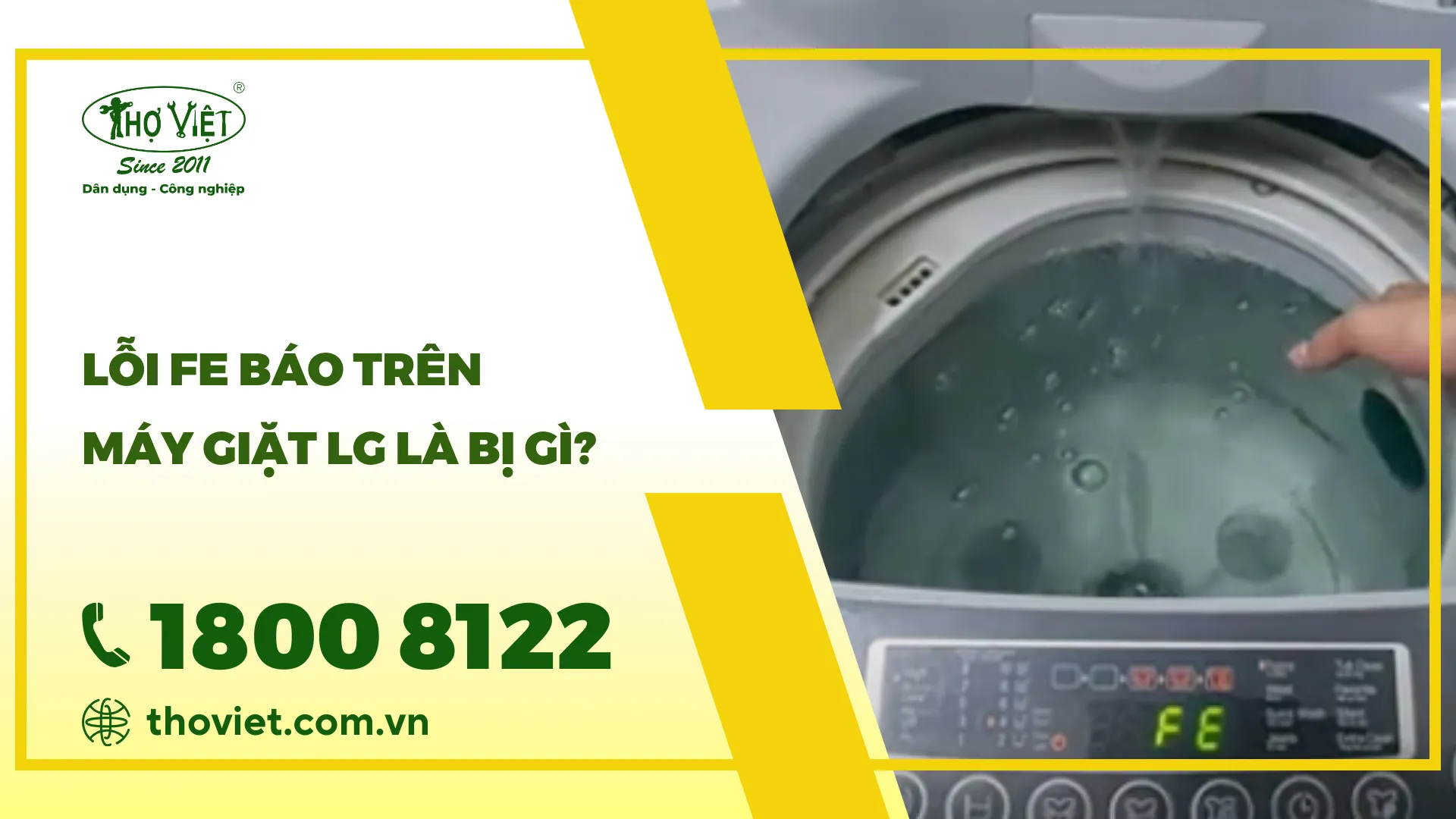Máy giặt LG báo lỗi FE: Nguyên nhân & Cách khắc phục