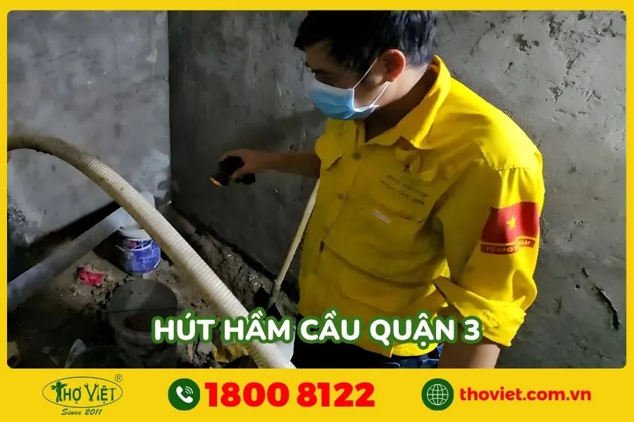 Thợ hút hầm cầu quận 3 giá tốt