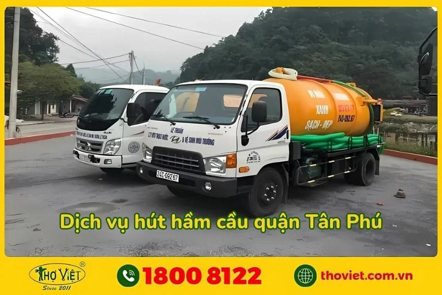 Chọn Thợ Việt hút hầm cầu tại quận Tân Phú