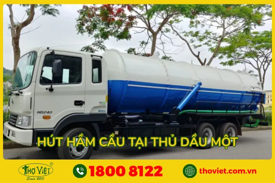 Tại sao, nên chọn Thợ Việt hút hầm cầu tại Thủ Dầu Một?