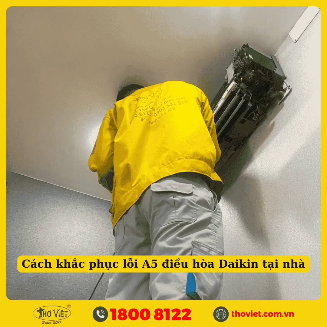 Cách khắc phục lỗi A5 điều hòa Daikin tại nhà