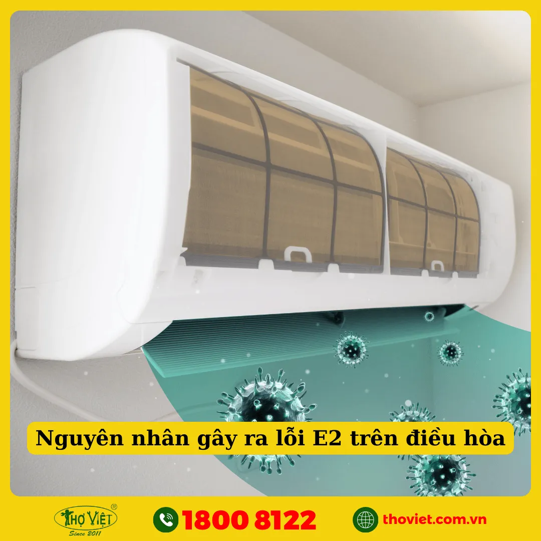 Nguyên nhân gây ra lỗi E2 trên điều hòa