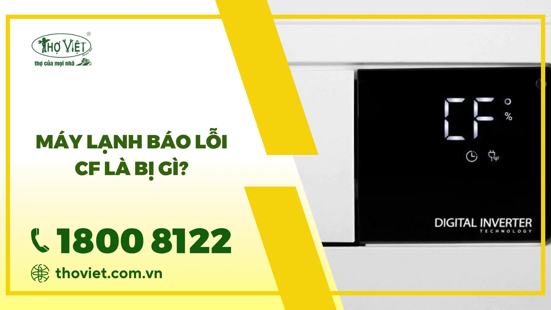 Máy lạnh báo lỗi CF là bị gì? Nguyên nhân & Cách khắc phục