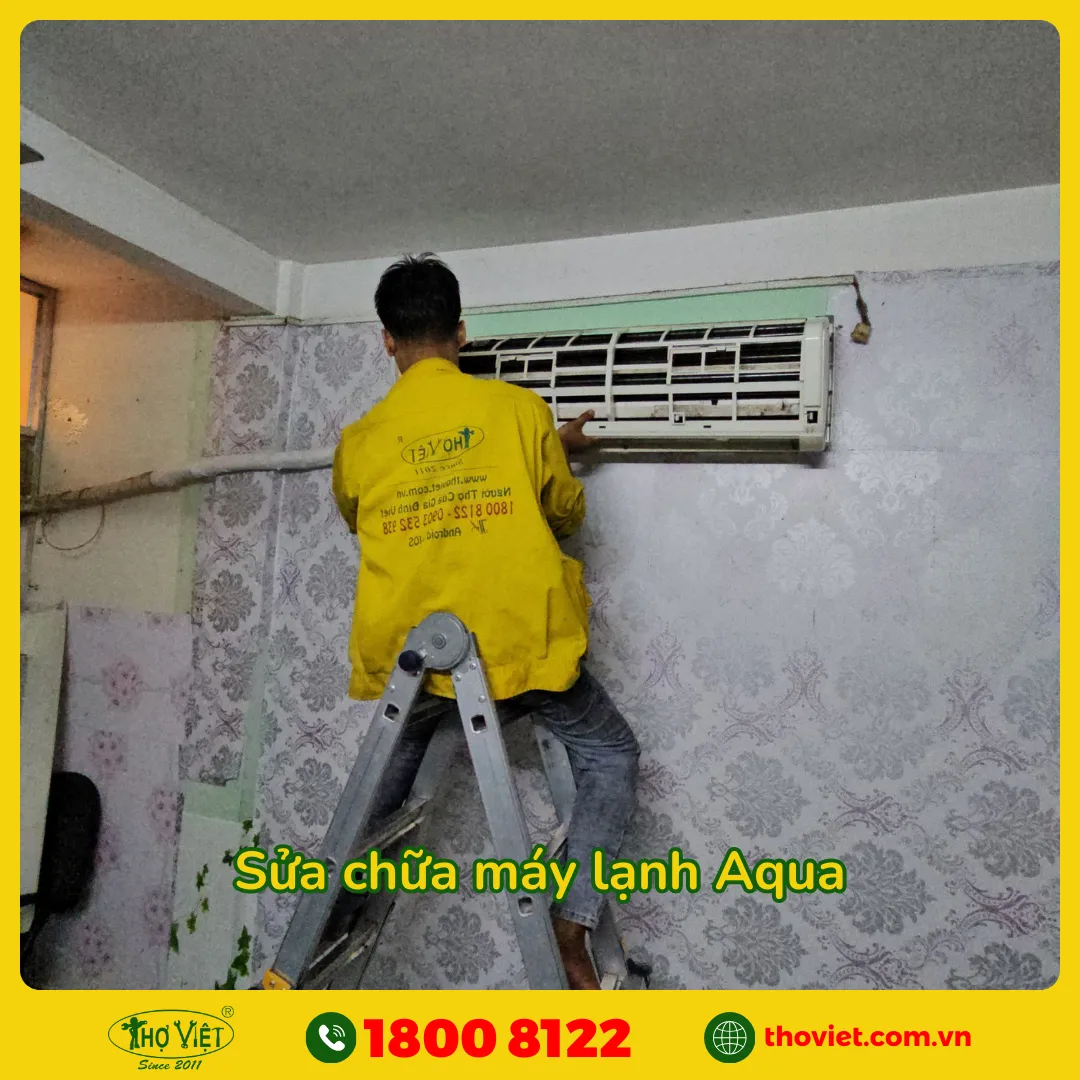 Quy trình sửa máy lạnh Aqua - Thợ Việt