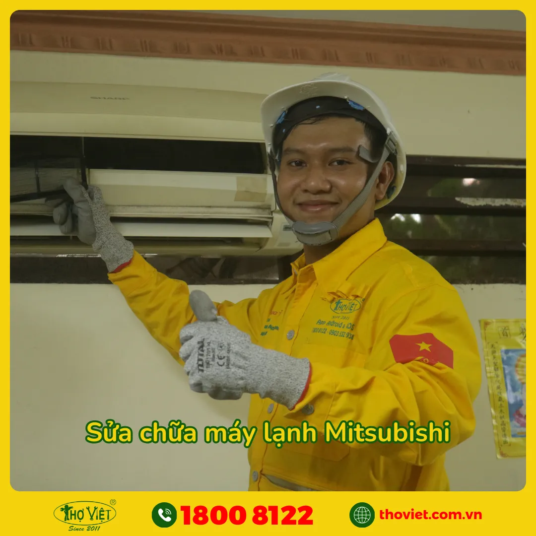 Tại sao nên chọn Thợ Việt sửa máy lạnh Mitsubishi?
