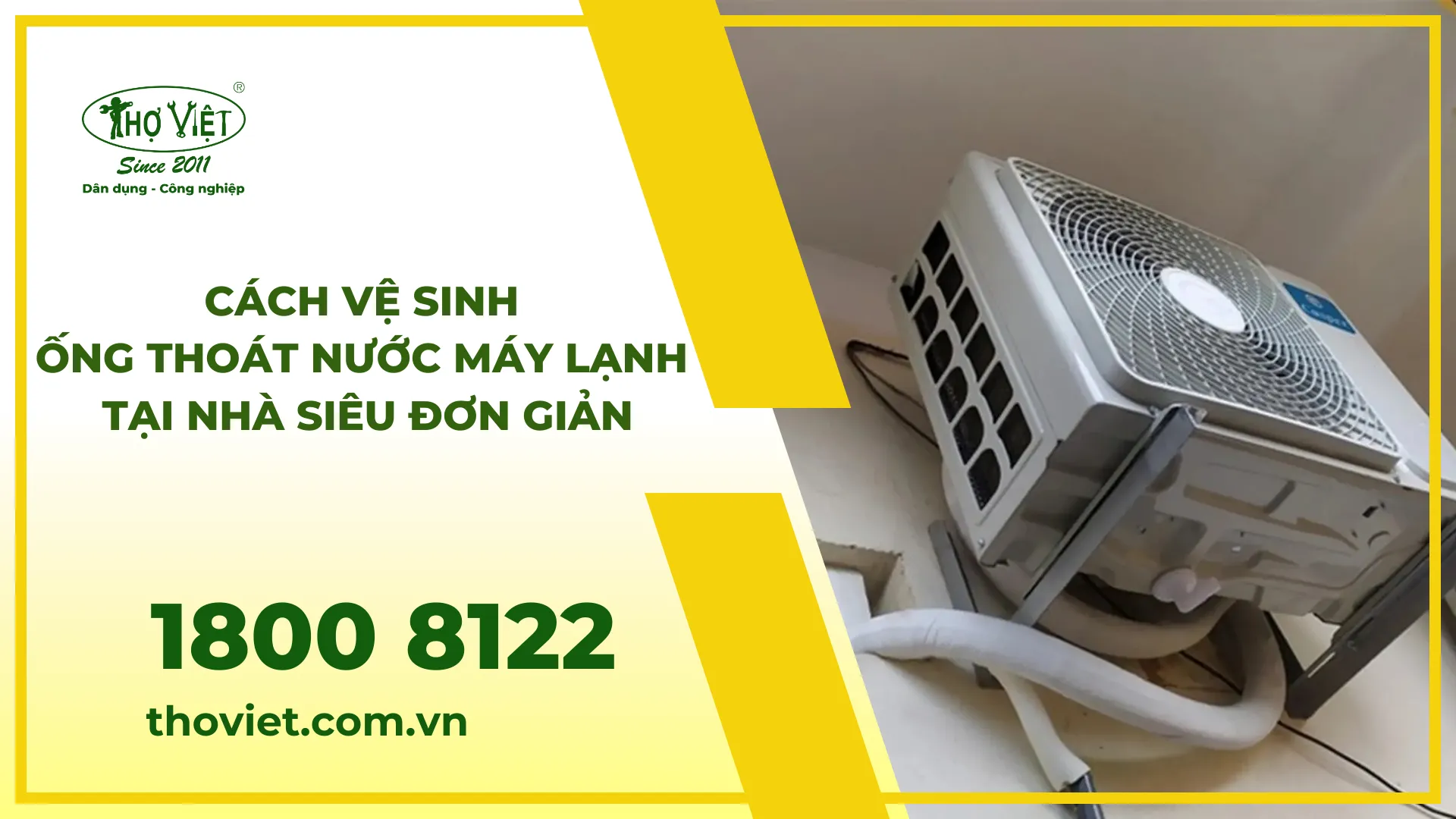 Vệ sinh ống thoát nước máy lạnh