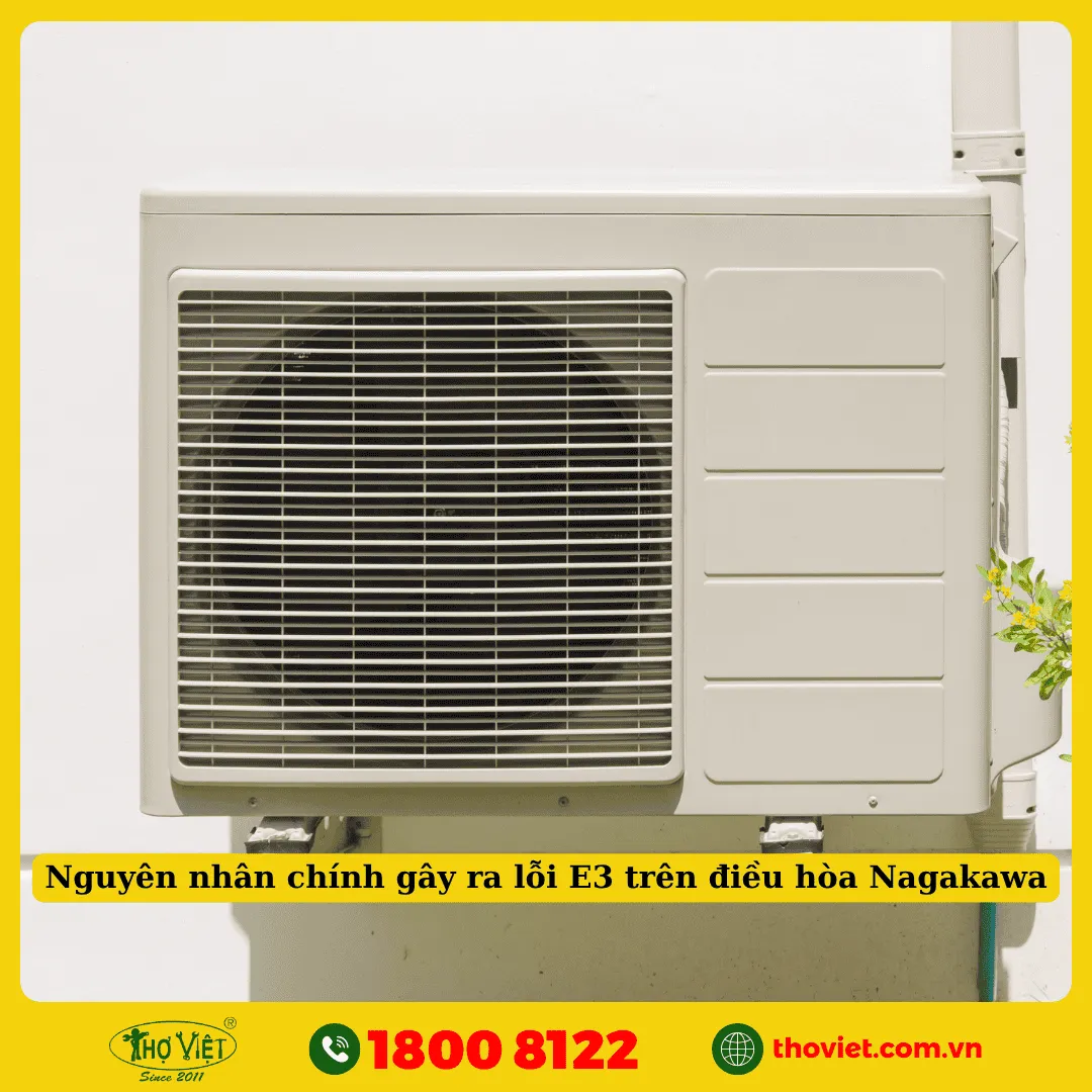 Nguyên nhân chính gây ra lỗi E3 trên điều hòa Nagakawa