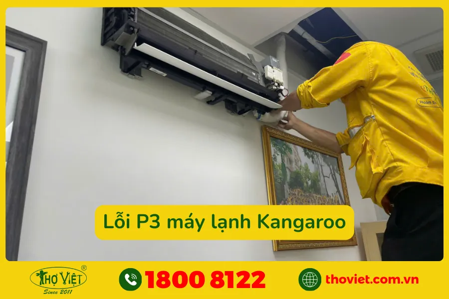 Một số lưu ý khi sửa lỗi P3 máy lạnh Kangaroo