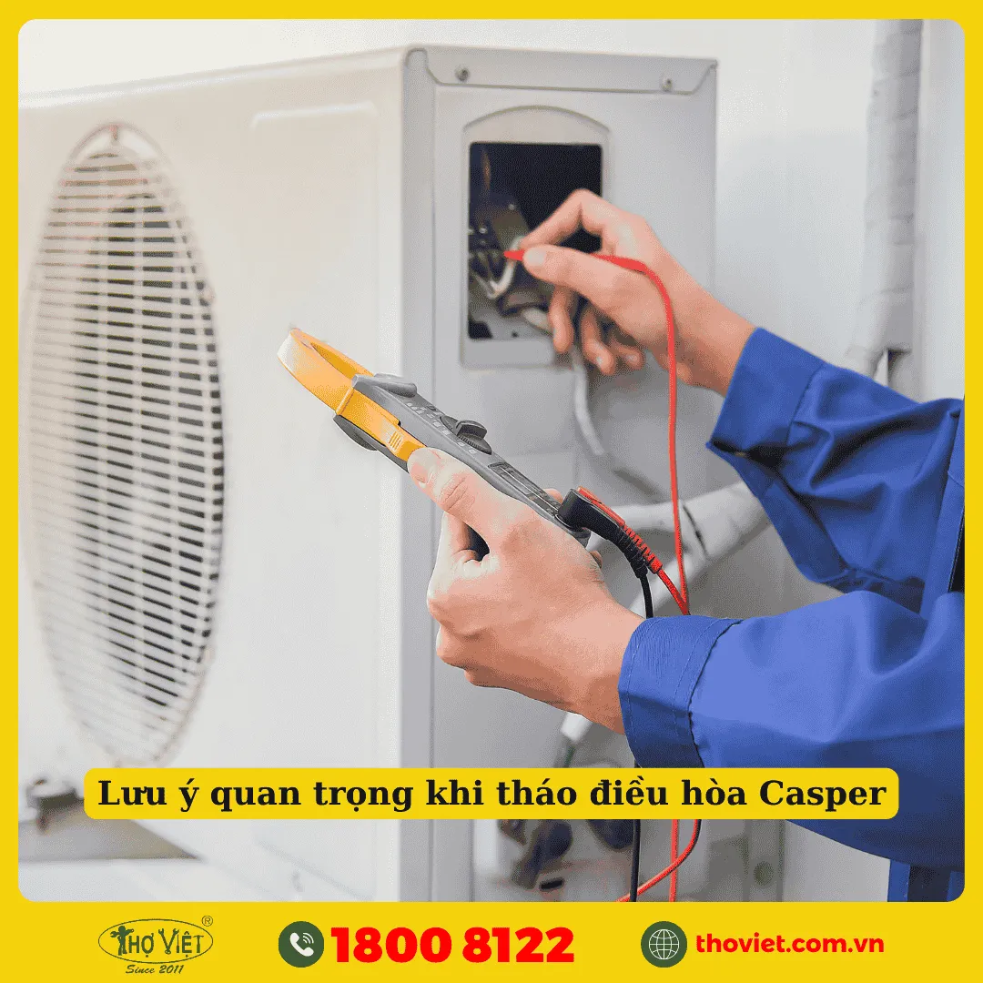 Lưu ý quan trọng khi tháo điều hòa Casper