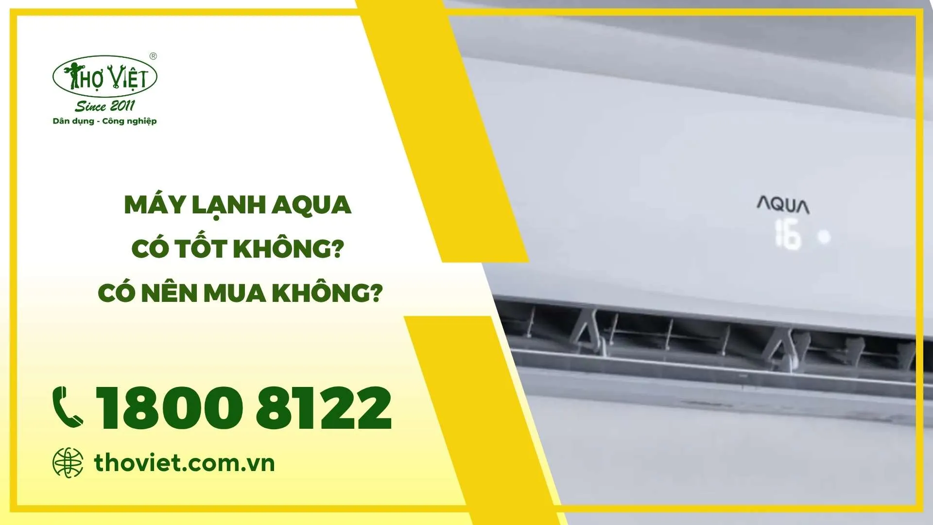 Máy lạnh Aqua có tốt không?