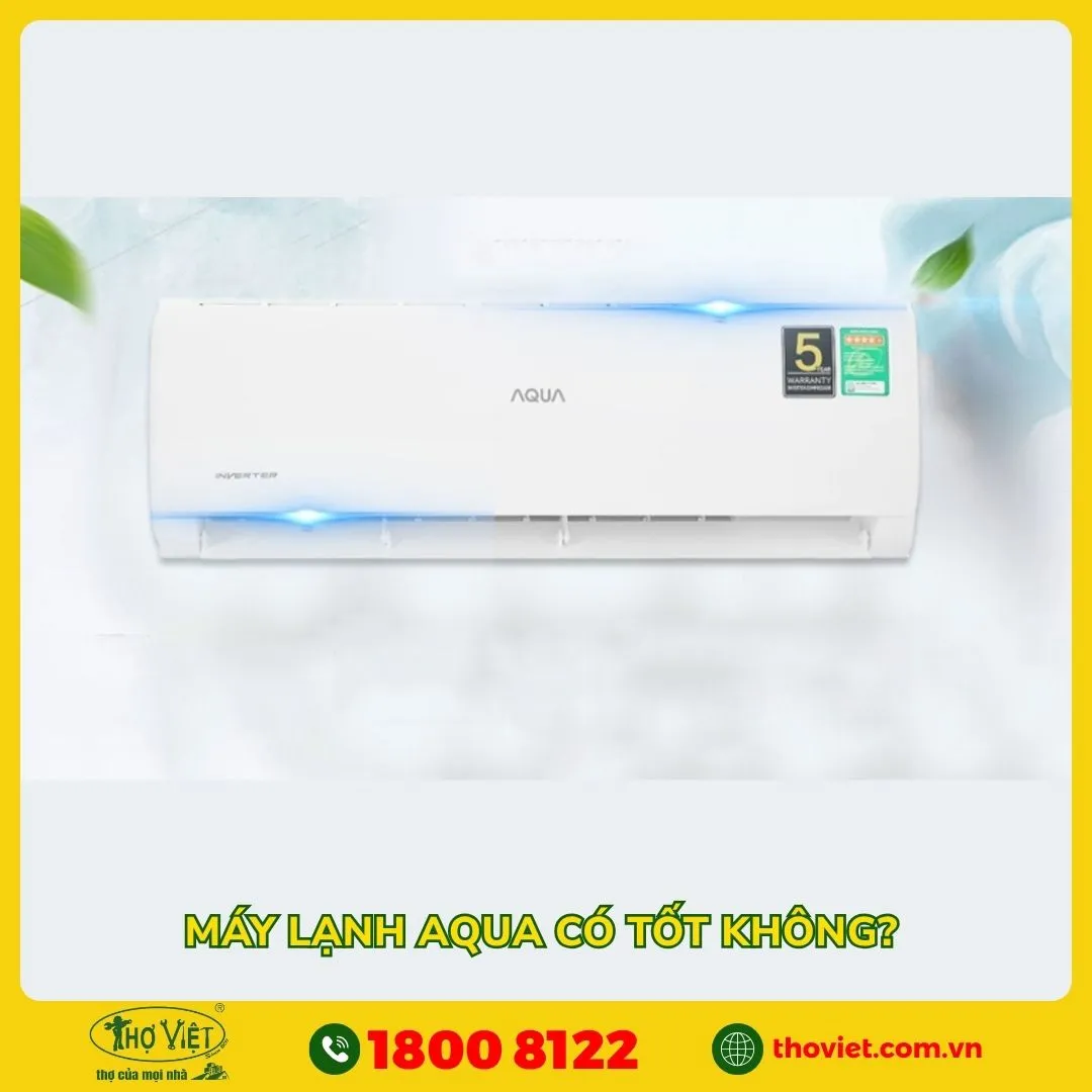 Máy lạnh Aqua có tốt không?