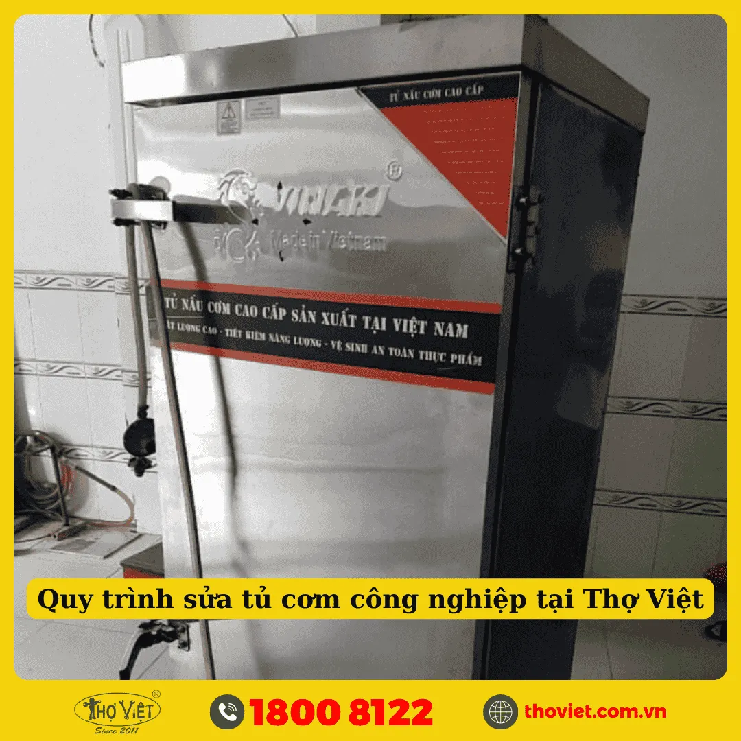 Quy trình sửa tủ cơm công nghiệp tại Thợ Việt