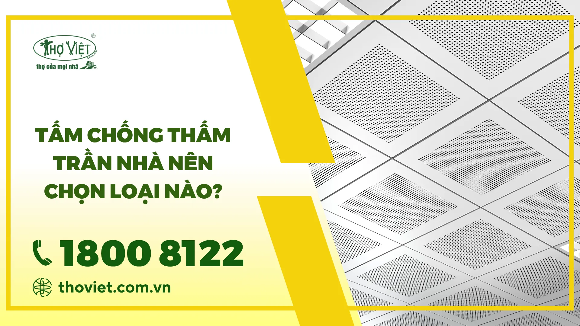 Tấm chống thấm trần nhà nên chọn loại nào?