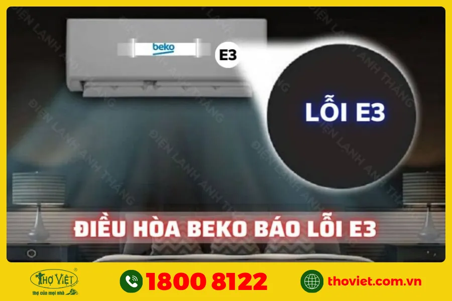 Điều hòa Beko báo lỗi E3 là bị gì?