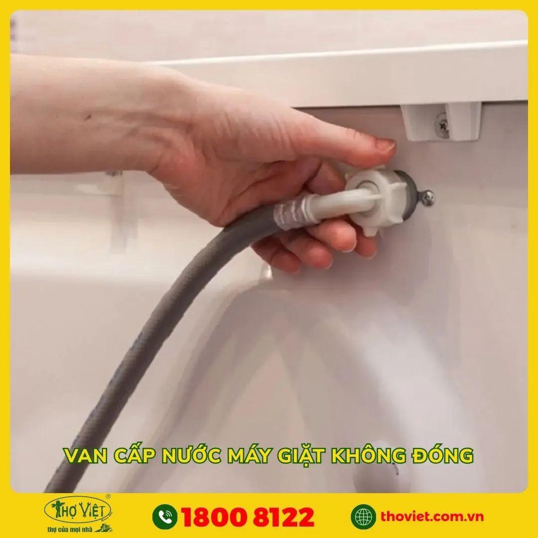 Van cấp nước máy giặt không đóng