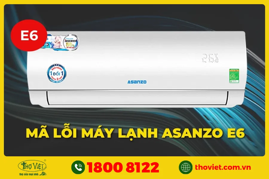 Một số lưu ý khi sửa lỗi E6 máy lạnh Asanzo