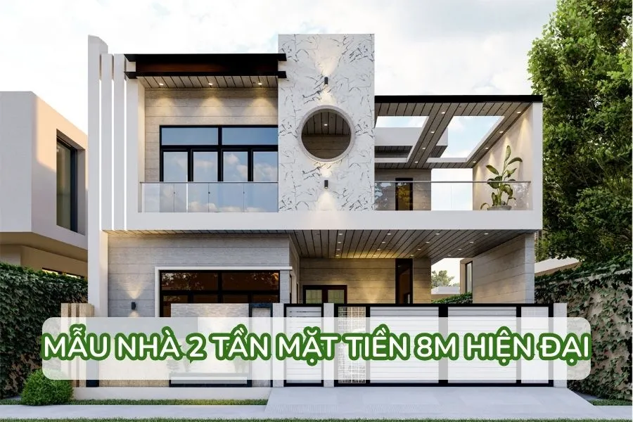 mẫu nhà 2 tầng mặt tiền 8m hiện đại