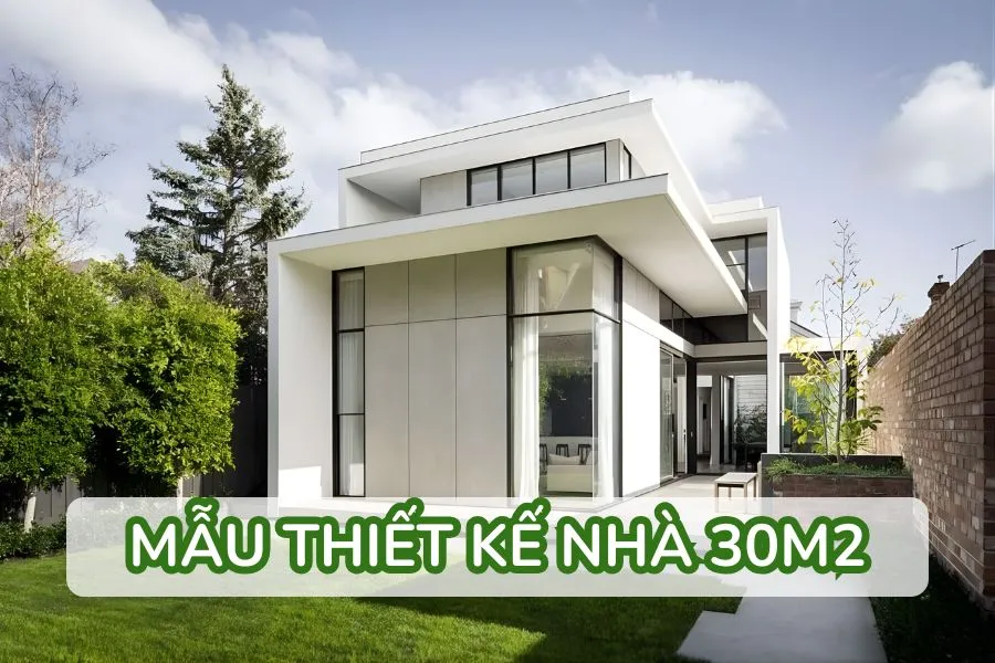 99+ Mẫu thiết kế nhà 30m2 hiện đại, tiết kiệm chi phí