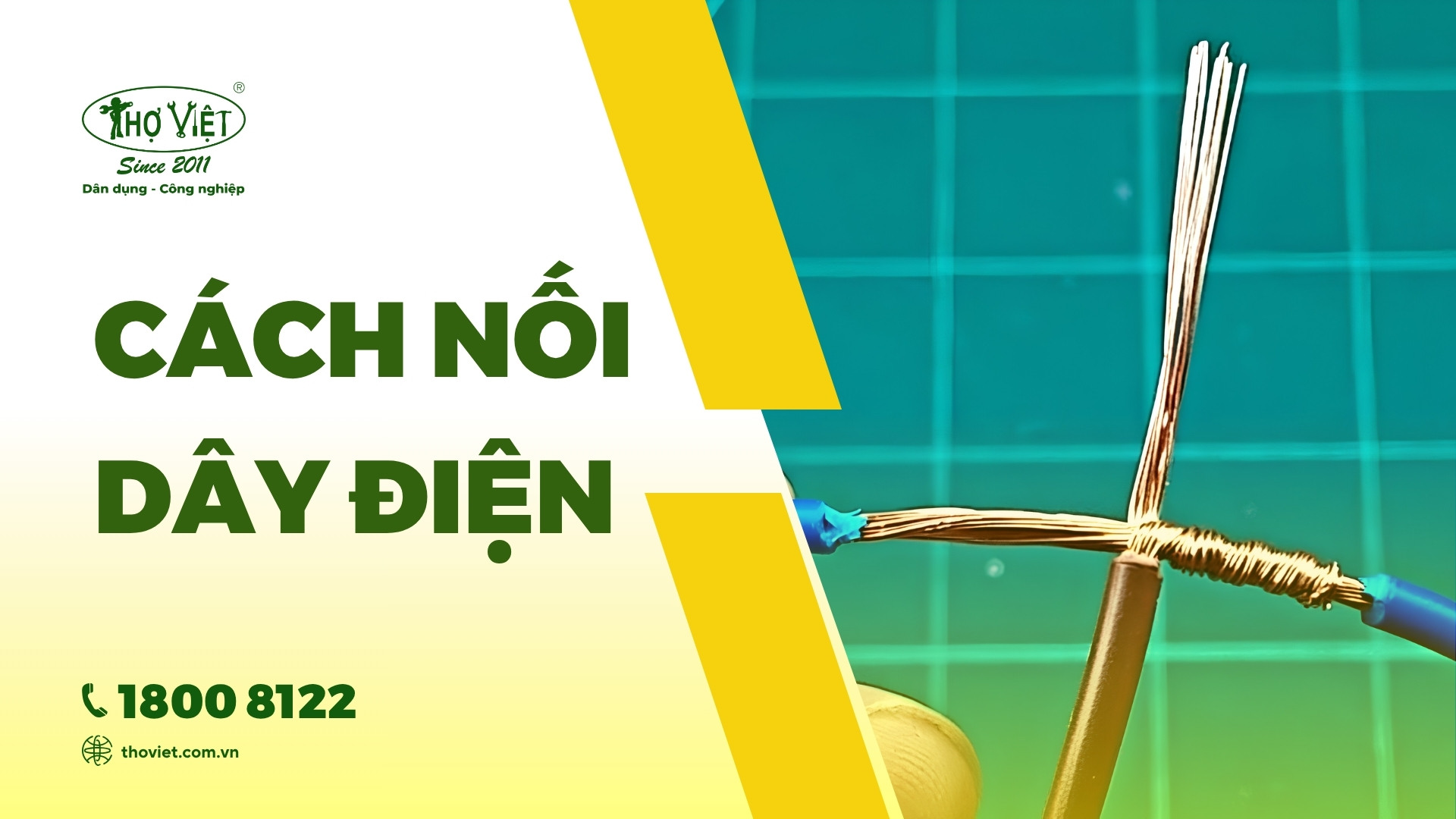 Hướng dẫn cách nối dây điện đúng kỹ thuật